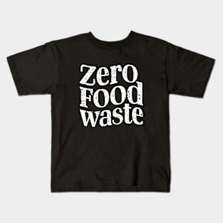 Zero Food Waste Black And White Lettering Kids T-Shirt